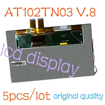 5 KS Originál 10.2 palcov LCD Displej AT102TN03 V. 8 AT102TN03 V8 TFT LCD Displej Modul Displeja Pre Auto DVD Navigačný