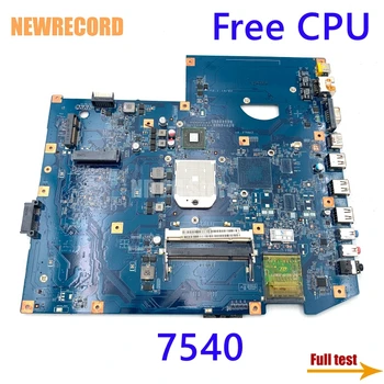 NEWRECORD MBPJD01001 MBP.JD01.001 48.4FP02.011 základná doska Pre Acer aspire 7540 Notebook základná Doska Socket S1 ddr2 zadarmo CPU